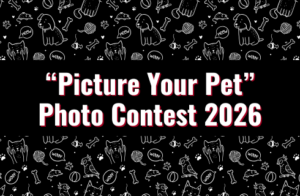 graphic that says Picture Your Pet Photo Contest 2026