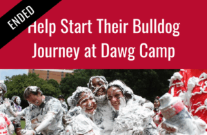 *ENDED* Dawg Camp Students Spile wit hthe caption Help Start Their Bulldog journey at dawg camp